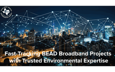 Fast-Tracking BEAD Broadband Projects with Trusted Environmental Expertise